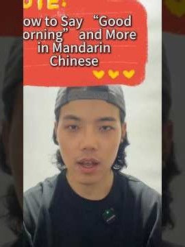 How to Say “Good Morning” and More in Mandarin Chinese 🇨🇳