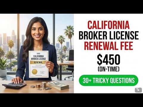 California Real Estate Broker License Renewal Fee 2026 Updates