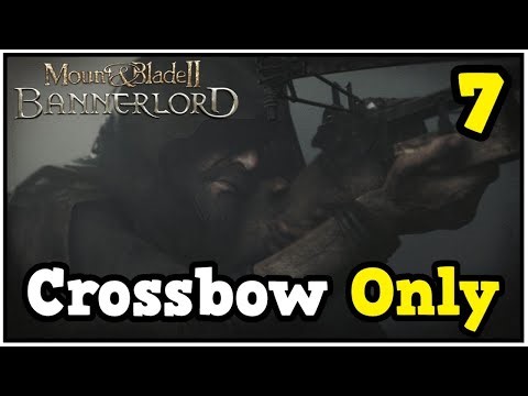 The Path To Unlimited Crossbows - Bannerlord Crossbow Only Let's Play #7
