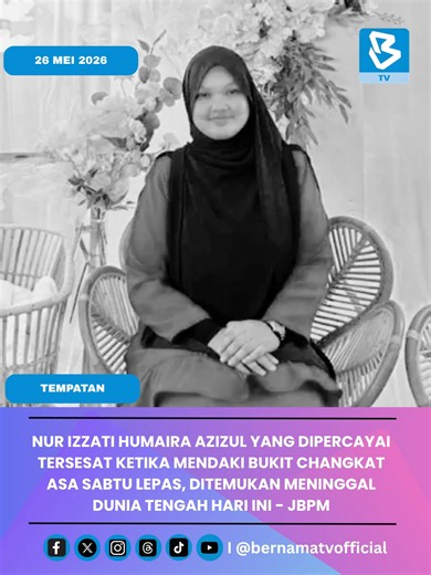 Nur Izzati Humaira Azizul yang dipercayai tersesat ketika mendaki Bukit Changkat Asa Sabtu lepas, ditemukan meninggal dunia tengah hari ini - JBPM #digitalbernamatv #RemajaHilang #BukitChangkatAsa