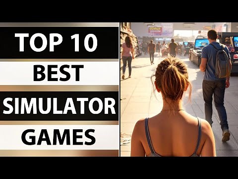 TOP 10 Best Simulation Games for PC 2025 | New Simulation Games