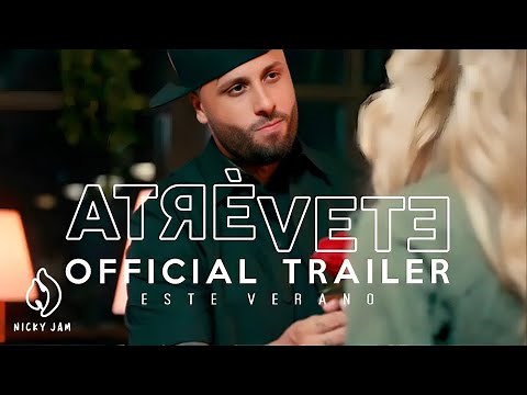 Atrévete - Nicky Jam, Sech | Tráiler Oficial