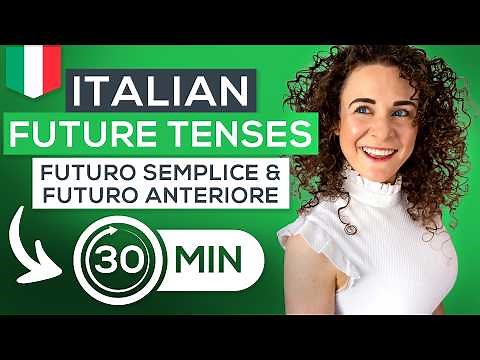 MASTER Italian Future Tenses in JUST 30 Minutes (Futuro Semplice + Futuro Anteriore) 🇮🇹 + FREE PDF