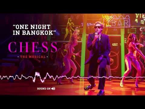 "ONE NIGHT IN BANGKOK" from CHESS the Musical | Now on Broadway