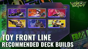 Looking for a deck that dominates the frontline? 💣 Here are some top Toy Front Line builds to try; every combo brings a new kind of madness. Find your style, and own the battlefield. 👊 #FragPunk #BreakTheRules | FragPunk
