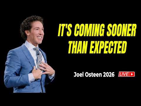 Joel Osteen 2026 Sermons 🎁🙏 It's Coming Sooner Than Expected 🎁🙏 Joel Osteen New Messages Today