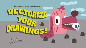 Vectorize your Drawings! From Procreate to Vector in Adobe Illustrator | Jesse LeDoux | Skillshare