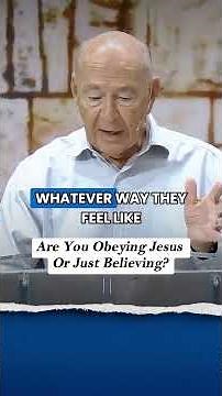 Are You Obeying Jesus Or Just Believing?