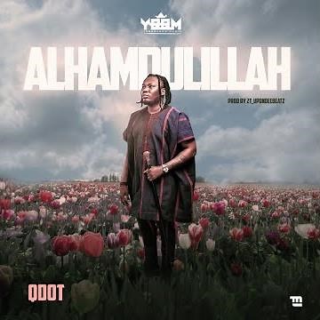 Qdot - Alhamdulilah (Thank God) [Official Audio]