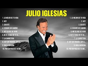 Julio Iglesias ~ Greatest Hits Full Album ~ Best Old Songs All Of Time
