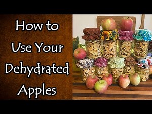Dehydrating Apples Plus Storing and Using