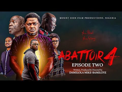 ABATTOIR SEASON 4 || EPISODE TWO