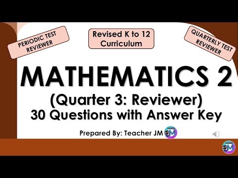 MATHEMATICS 2 Quarter 3 Periodic Test Reviewer with Answer Key REVISED KTO12