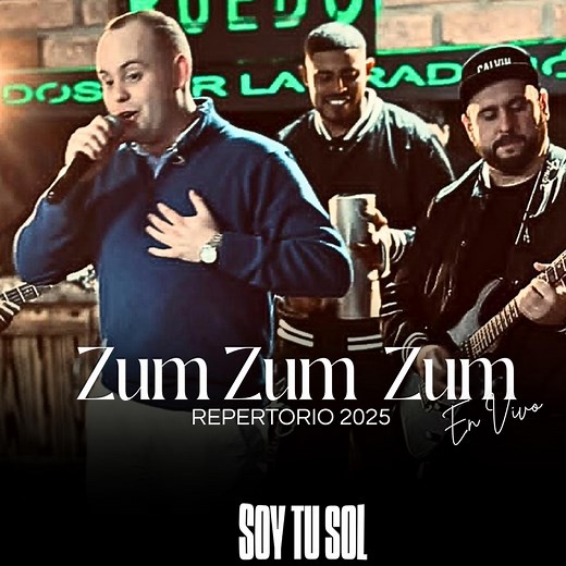 ZUM ZUM ZUM - Soy tu Sol: Song Lyrics, Music Videos & Concerts