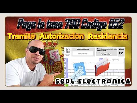 HOW TO PAY FEE 790/052 | PROCESS RESIDENCY AUTHORIZATION IN SPAIN