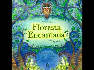 Floresta Encantada - Enchanted Forest - Johanna Basford