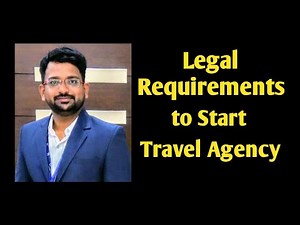 Legal requirements to start a travel agency | travel start up