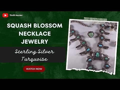 Discovering Elegance: Squash Blossom Necklace & Silver Turquoise Unveiled | Thrift Hunter #170