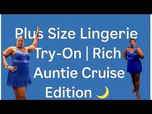Shein Level-Up Lingerie Try-On Haul | Cruise Night Glow ✨ 🌙 #plussize #55pluscommunity