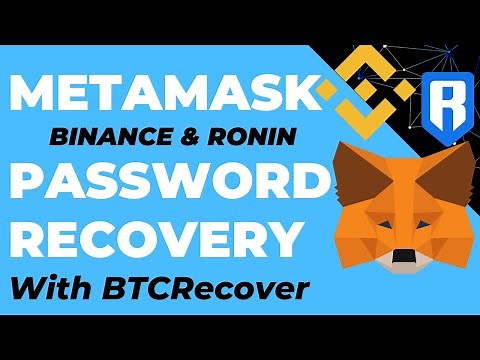 Metamask, Binance and Ronin Wallet Password Recovery using BTCRecover (Lost or forgotten password)