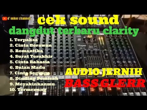 CEK SOUND DANGDUT FULL TERBARU 🎶 MUSIK TERBAIK CLARITY 🎶 AUDIO JERNIH BASS GLERR