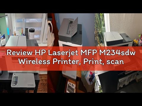 Review HP Laserjet MFP M234sdw Wireless Printer, Print, scan, Copy, Fast speeds, Easy Setup, Mobile