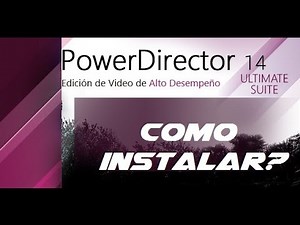 Como Instalar PowerDirector 14 ULTIMATE sin errores, problemas o sorpresas