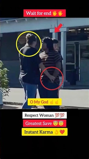 Respect Women 💯💯😇 Greatest Save 👌❤️ #instantkarma #shorts #viral #viralvideo #viralshorts #trending