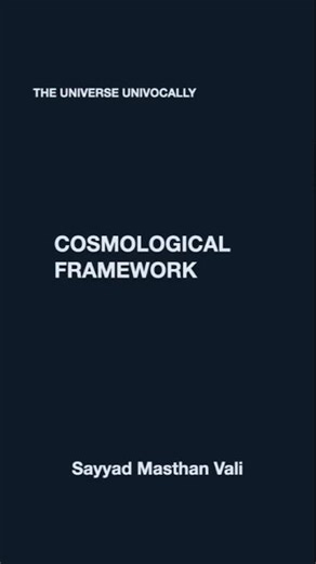 THE UNIVERSE UNIVOCALLY: COSMOLOGICAL FRAMEWORK #astronomy#cosmology#physics #research