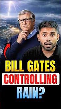 Kya Bill Gates India ki barish control kar raha hai? Sach kya hai?