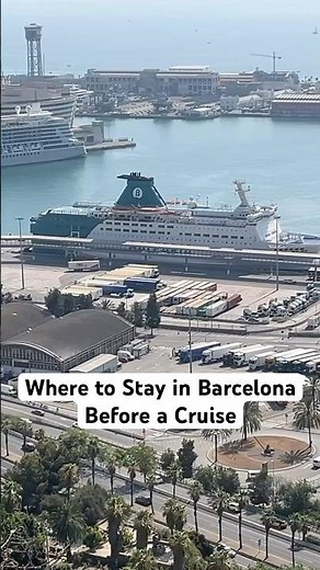 Where to Stay in Barcelona Before a Cruise