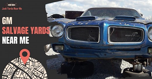GM Salvage Yards Near Me [Locator Map  Guide   FAQ]