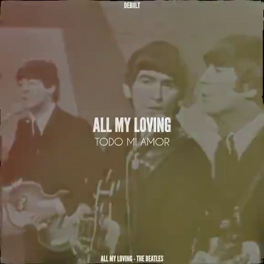 All My Loving - The Beatles #fyp #thebeatles #paulmccartney #johnlennon #lyrics #parati #letrasdecanciones #beatleslove #beatles #videolyrics #foryou #paradedicar #foryoupage #fyppppppppppppppppppppppp #viral @The Beatles