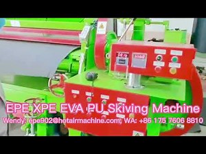 EVA Foam Skiving Machine | EPE XPE EVA PU Spliting Machine