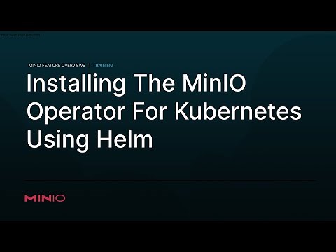 MinIO Operator Lab - Kubernetes with Helm Installation Overview