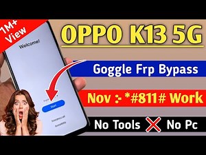 🔥🔥Oppo K13 5G Goggle Frp Bypass Unlock Password Pattern Lock | Oppo Ka Lock Kaise Tode 100% Working