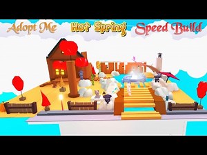 Adopt me Hot Spring Speed Build - Hazzy Build video - Adopt me build