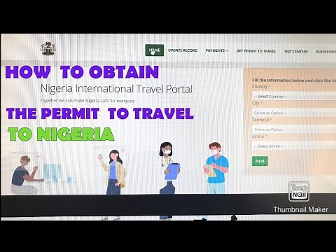 HOW TO GET YOUR TRAVEL PERMIT TO NIGERIA: VACCINATED OR UNVACCINATED.