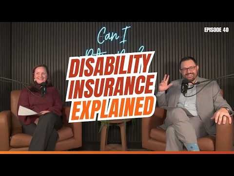 Understanding Disability Insurance: Protecting Your Most Valuable Asset (Ep. 40)