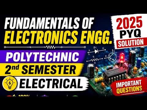 Fundamentals of Electronics Engg.(2025 PYQ Solution) || Polytechnic 2nd Semester (Electrical)