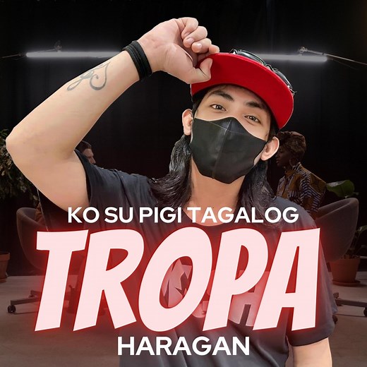 Tropa (Ko Su Pigi Tagalog) Haragan - Haragan_Official: Song Lyrics, Music Videos & Concerts