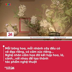 Tại triển lãm nghệ thuật cắm hoa Ikebana "Nhất hoa nhất khí" tại Hà Nội, dưới bàn tay nghệ nhân, ngoài những thế hoa truyền thống thì còn có nhiều tác phẩm được sáng tạo khi nghệ nhân tương tác với hoa liệu bản địa của Việt Nam. Qua đó, tạo ra một cuộc dạo chơi với người xem, cũng là cuộc chơi của chính nghệ nhân và hoa, đầy thách thức và cũng đầy thú vị. #chuyendong24h | Chuyển động 24h