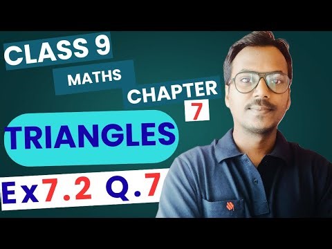 Class 9 Maths Ch 7 Ex 7.2 Q7 Solved | Triangles | NCERT CBSE | 100 Classes by RK