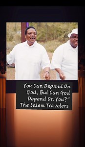 4K views · 86 reactions | ✝️"You Can Depend On God, But Can God Depend On You?" The Salem Travelers #gospelmusic | Luader Smith | Facebook