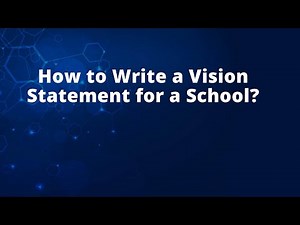 How to Write a Vision Statement for a School?