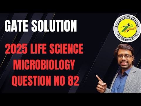 GATE XL 2025 Microbiology | Solved Question 82 | Life Sciences Detailed Explanation