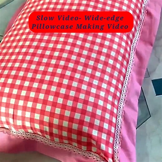 Slow Video: Wide-edge Pillowcase Making Video DIY CRAFT-Requested Video #easytomake #diycraft #trending2024reel #makingvideo #patchworkpillow #cushiondesign #diypillow #pillowlover #pillow #onlinelearning #cushionmaking #pillowmaking #pillowcase #cutepillow #pillowdesign #selfimprovementdaily #crafts #allgirlsthings #diycrafts #howto #handcraft #patchwork #freetutorial #cushioncover #trending2024 #homedecorlovers #satisfyingvideo All Girls' Things | All Girls' Things