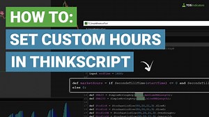 How To Set Custom Hours In ThinkScript