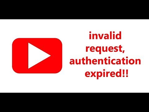 Invalid Request Authentication Expired : Error Fix