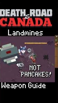 Landmines are OP! | #deathroadtocanada weapon guide #indiegame